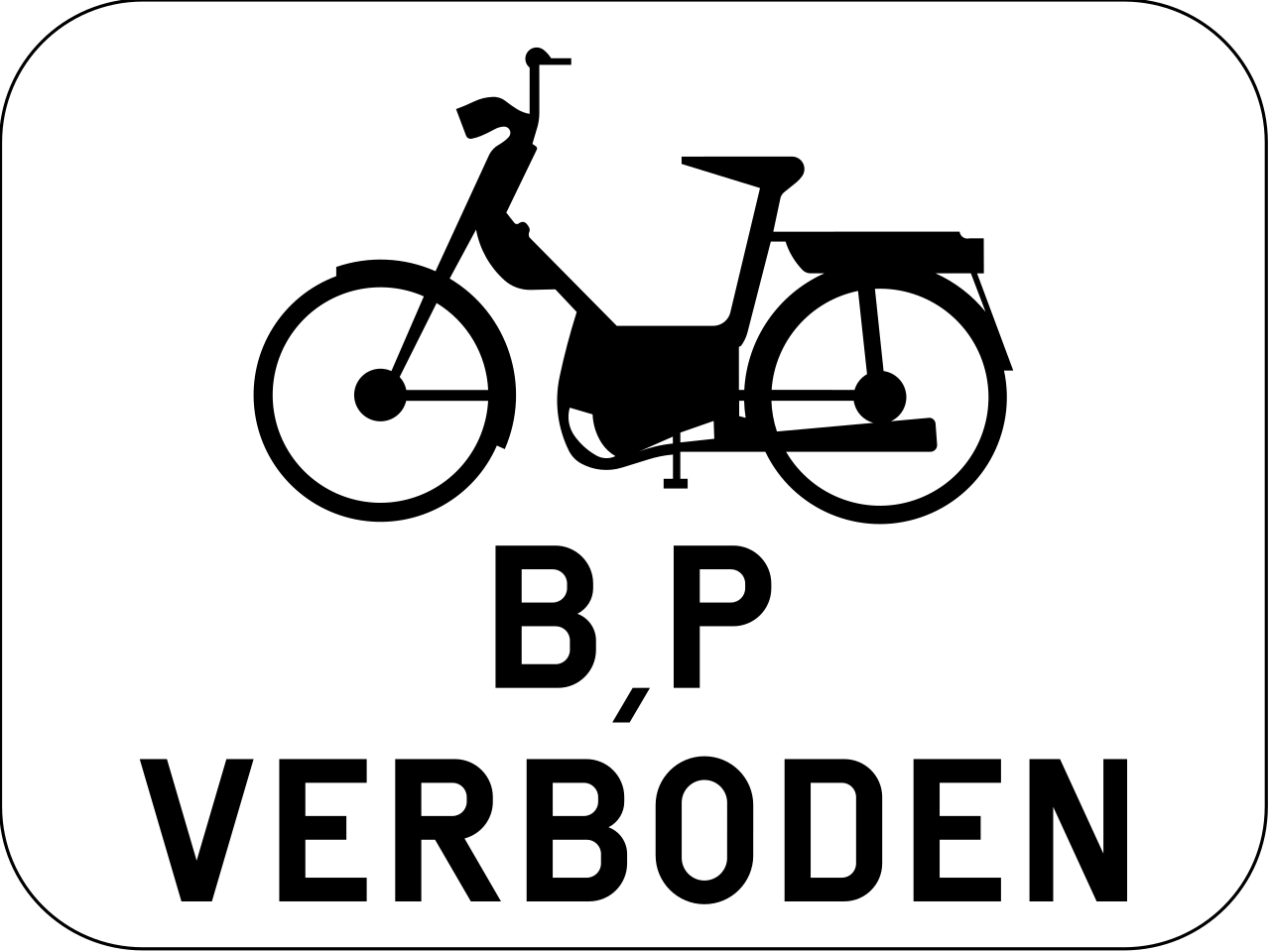 Für Mopeds Klasse B und S-Pedelecs verboten.