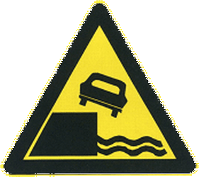 Warning for a quayside or riverbank.