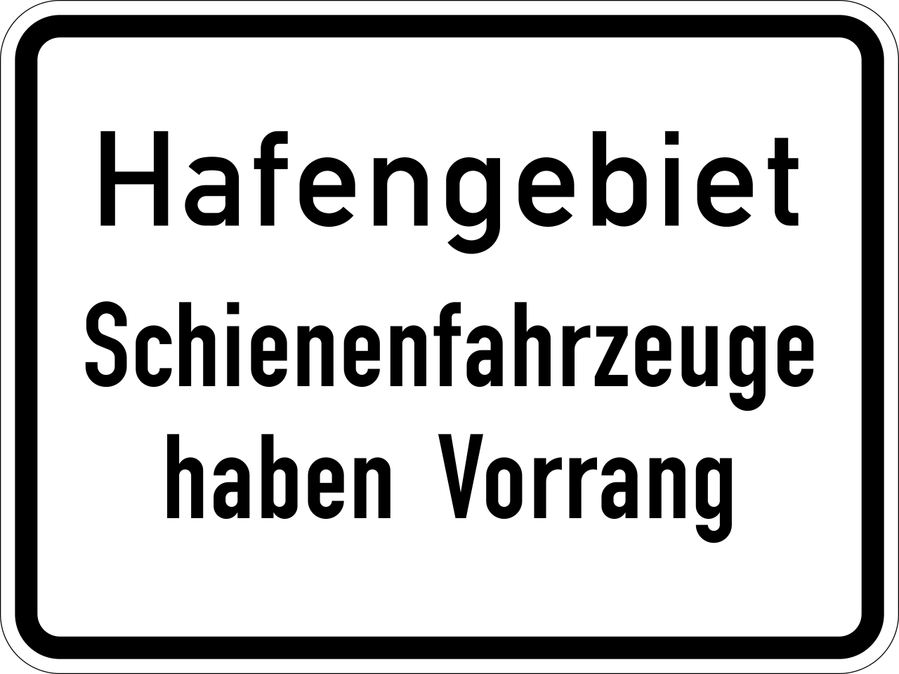 Port area, give way to rail vehicles.