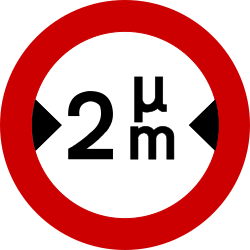 Vehicles wider than indicated prohibited.