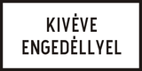 Vehicles with permission allowed.