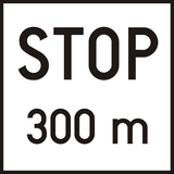 Stop ... metres ahead.