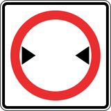 Vehicles wider than indicated prohibited.