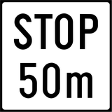Stop ... metres ahead.