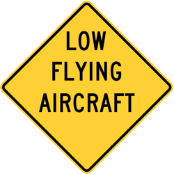 Warning for low-flying aircraft.